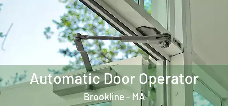 Automatic Door Operator Brookline - MA