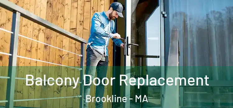  Balcony Door Replacement Brookline - MA