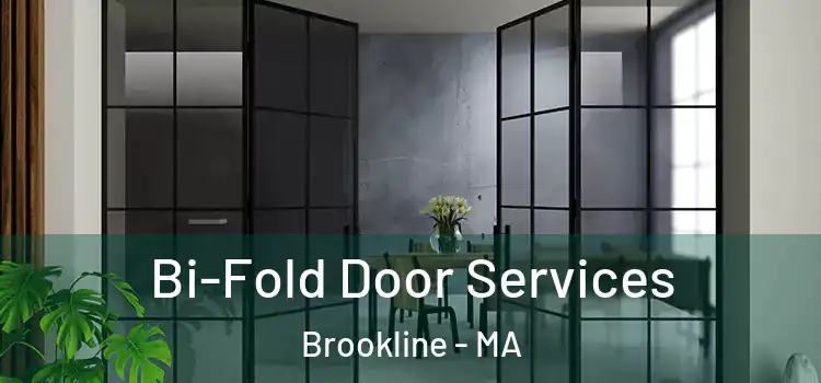 Bi-Fold Door Services Brookline - MA