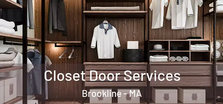 Closet Door Services Brookline - MA