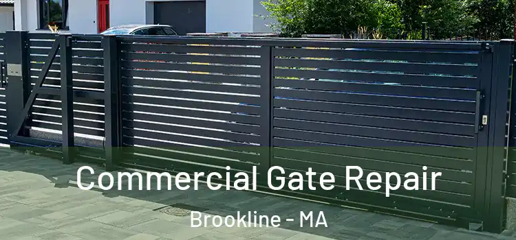 Commercial Gate Repair Brookline - MA