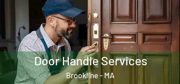 Door Handle Services Brookline - MA