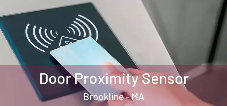 Door Proximity Sensor Brookline - MA