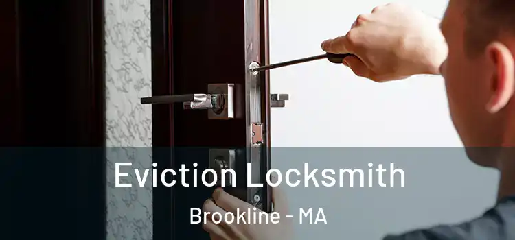 Eviction Locksmith Brookline - MA