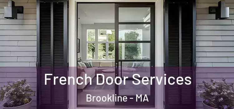French Door Services Brookline - MA
