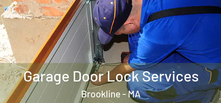  Garage Door Lock Services Brookline - MA