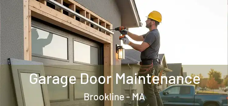 Garage Door Maintenance Brookline - MA