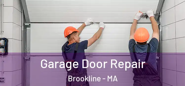  Garage Door Repair Brookline - MA