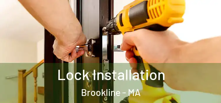 Lock Installation Brookline - MA