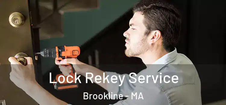 Lock Rekey Service Brookline - MA