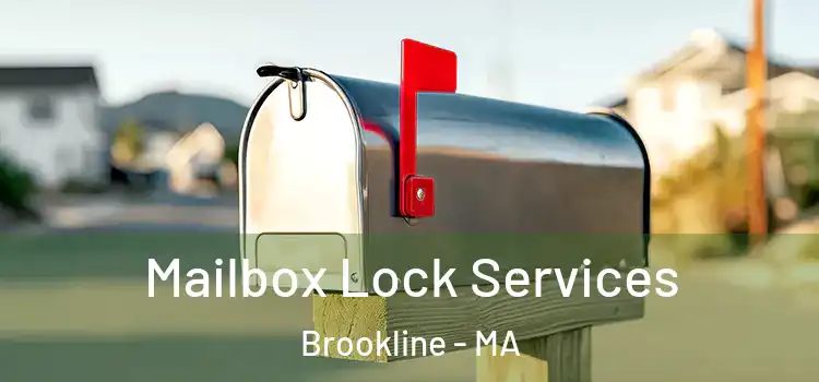Mailbox Lock Services Brookline - MA