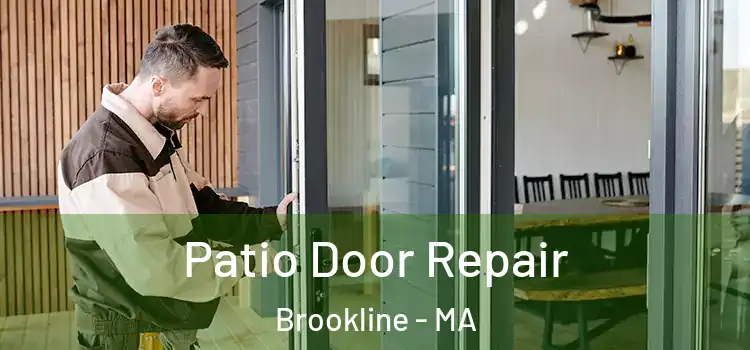 Patio Door Repair Brookline - MA