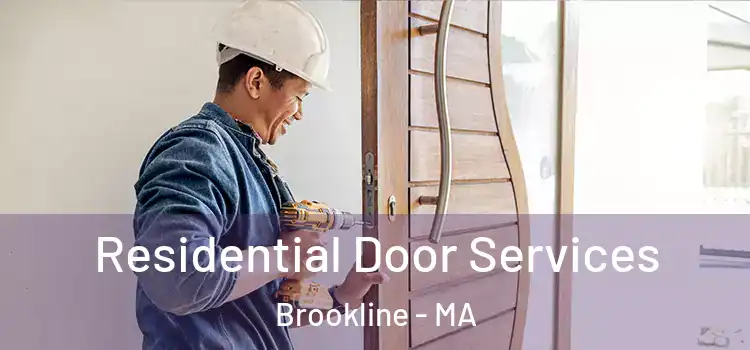 Residential Door Services Brookline - MA