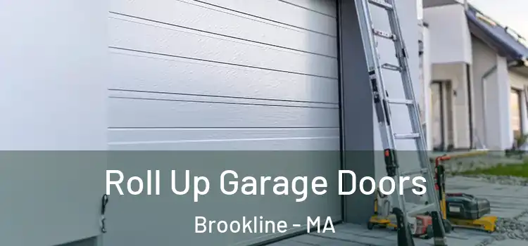  Roll Up Garage Doors Brookline - MA