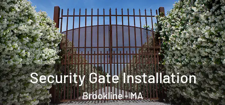 Security Gate Installation Brookline - MA