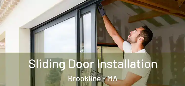 Sliding Door Installation Brookline - MA