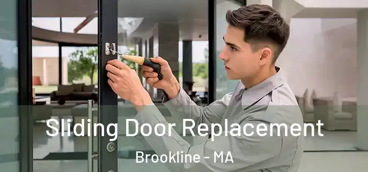 Sliding Door Replacement Brookline - MA