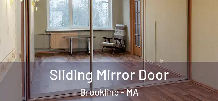  Sliding Mirror Door Brookline - MA